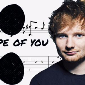 Shape of you吉他谱 Ed Sheeran 指弹版吉他独奏谱