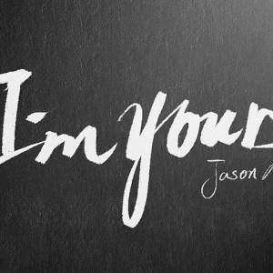 I'm Yours吉他谱_Jason Mraz_吉他弹唱视频教程_吉他和弦谱